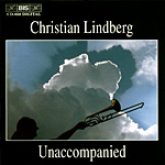 Christian Lindberg - Unaccompanied, Werke von Telemann, Sandström, Lindberg, Bach u.a. / BIS Christian Lindberg - Unaccompanied, Werke von Telemann, Sandström, Lindberg, Bach u.a. / BIS