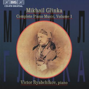Glinka: Das gesamte Klavierwerk Vol. 1 / BIS Glinka: Das gesamte Klavierwerk Vol. 1 / BIS