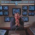 The Glenn Gould Silver Jubilee Album, Werke von Bach, Scarlatti, Gould, Scriabin, Strauss, Beethoven / Sony Classical The Glenn Gould Silver Jubilee Album, Werke von Bach, Scarlatti, Gould, Scriabin, Strauss, Beethoven / Sony Classical