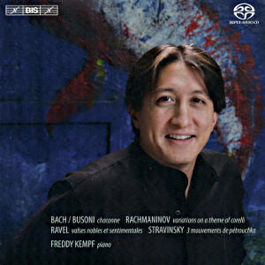 Freddy Kempf, Rachmaninov • Bach/Busoni • Ravel • Stravinsky / BIS Freddy Kempf, Rachmaninov • Bach/Busoni • Ravel • Stravinsky / BIS