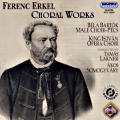 Ferenc Erkel, Choral Works / Hungaroton Ferenc Erkel, Choral Works / Hungaroton