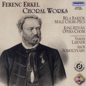 Ferenc Erkel, Choral Works / Hungaroton Ferenc Erkel, Choral Works / Hungaroton