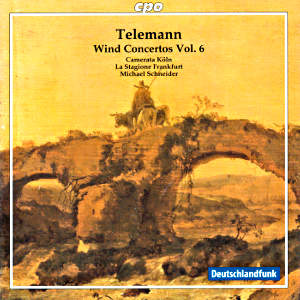 Georg Philipp Telemann, Wind Concertos Vol. 6 / cpo Georg Philipp Telemann, Wind Concertos Vol. 6 / cpo