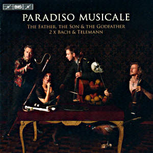 The Father, The Son & The Godfather, 2 x Bach & Telemann / BIS The Father, The Son & The Godfather, 2 x Bach & Telemann / BIS
