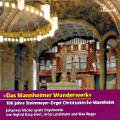 Das Mannheimer Wunderwerk 100 Jahre Steinmeyer-Orgel in der Christuskirche Mannheim / Ambiente Das Mannheimer Wunderwerk 100 Jahre Steinmeyer-Orgel in der Christuskirche Mannheim / Ambiente
