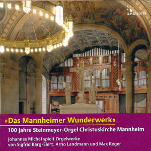 Das Mannheimer Wunderwerk 100 Jahre Steinmeyer-Orgel in der Christuskirche Mannheim / Ambiente