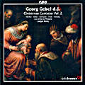 Georg Gebel d.J., Christmas Cantatas II / cpo Georg Gebel d.J., Christmas Cantatas II / cpo