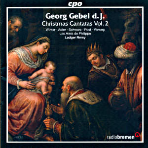 Georg Gebel d.J., Christmas Cantatas II / cpo Georg Gebel d.J., Christmas Cantatas II / cpo