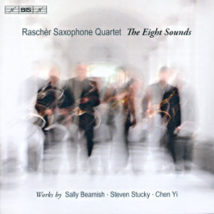 The Eight Sounds, Works by Sally Beamish, Steven Stuck, Chen Yi / BIS The Eight Sounds, Works by Sally Beamish, Steven Stuck, Chen Yi / BIS