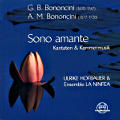 G.B. Bononcini - A.M. Bononcini, Sono amante - Kantaten & Kammermusik / Thorofon G.B. Bononcini - A.M. Bononcini, Sono amante - Kantaten & Kammermusik / Thorofon