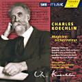Charles Koechlin, Magicien orchestrateur / SWRmusic Charles Koechlin, Magicien orchestrateur / SWRmusic