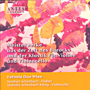 Meisterwerke aus der Zeit des Barocks und der Klassik für Violine und Violoncello / Antes Meisterwerke aus der Zeit des Barocks und der Klassik für Violine und Violoncello / Antes
