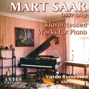 Mart Saar Works for Piano / Antes Mart Saar Works for Piano / Antes