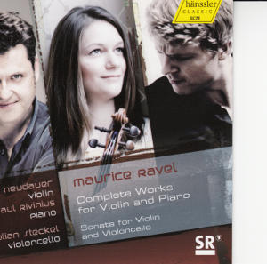 Maurice Ravel Complete Works for Violin and Piano, Lena Neudauer / hänssler CLASSIC