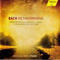 Bach Metamorphosis / hänssler CLASSIC Bach Metamorphosis / hänssler CLASSIC