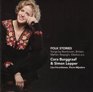 Folk Stories Songs by Beethoven, Britten, Mahler, Respighi, Sibelius a.o. / Challenge Classics Folk Stories Songs by Beethoven, Britten, Mahler, Respighi, Sibelius a.o. / Challenge Classics