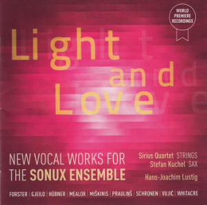 Light and Love, New Vocal Works for the Sonux Ensemble / Rondeau Light and Love, New Vocal Works for the Sonux Ensemble / Rondeau