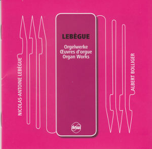 Nicolas-Antoine Lebègue Orgelwerke / Sinus Nicolas-Antoine Lebègue Orgelwerke / Sinus