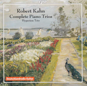 Robert Kahn Complete Piano Trios / cpo Robert Kahn Complete Piano Trios / cpo