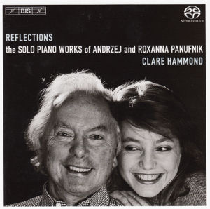 Reflections, The Solo Piano Works of Andrzej and Roxanna Panufnik / BIS