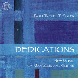 Dedications, New Music for Mandolin and Guitar / Thorofon Dedications, New Music for Mandolin and Guitar / Thorofon