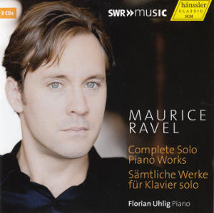 Maurice Ravel, Sämtliche Werke für Klavier solo / SWRmusic Maurice Ravel, Sämtliche Werke für Klavier solo / SWRmusic