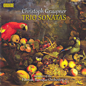 Christoph Graupner, Trio Sonatas / Ondine