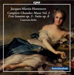 Jacques-Martin Hotteterre Complete Chamber Music Vol. 2 / cpo