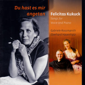 Felicitas Kukuck Du hast es mir angetan, Songs for Voice and Piano / fibonacci records