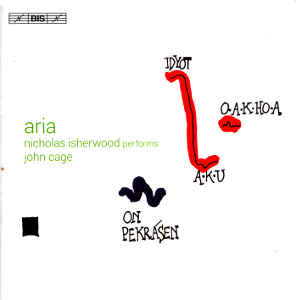 Aria, Nicholas Isherwood performs John Cage / BIS Aria, Nicholas Isherwood performs John Cage / BIS