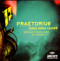 Praetorius, Pablo Heras-Casado / DGA Praetorius, Pablo Heras-Casado / DGA