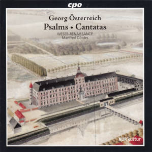 Georg Österreich, Psalms & Cantatas / cpo Georg Österreich, Psalms & Cantatas / cpo