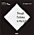 Through Darkness to the Light / cpo Through Darkness to the Light / cpo