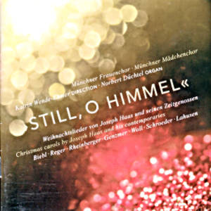 Still, o Himmel, Weihnachtslieder von Joseph Haas und seinen Zeitgenossen / TYXart Still, o Himmel, Weihnachtslieder von Joseph Haas und seinen Zeitgenossen / TYXart