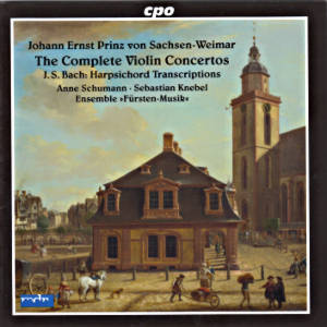 Johann Ernst Prinz von Sachsen-Weimar, The Complete Violin Concertos / cpo
