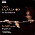 Kaija Saariaho, Let the wind speak / Ondine Kaija Saariaho, Let the wind speak / Ondine