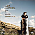 Out of Doors, Fabian Müller / Piano / Ars Produktion Out of Doors, Fabian Müller / Piano / Ars Produktion