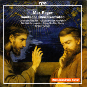 Max Reger, Sämtliche Choralkantaten / cpo