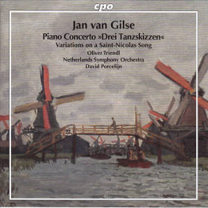 Jan van Gilse, Piano Concerto Drei Tanzskizzen / cpo