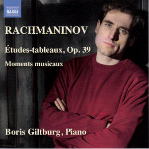 Rachmaninov, Études-tableux, Op. 39 • Boris Giltburg / Naxos Rachmaninov, Études-tableux, Op. 39 • Boris Giltburg / Naxos