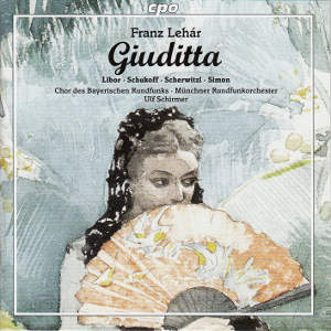 Franz Lehár, Giuditta / cpo Franz Lehár, Giuditta / cpo