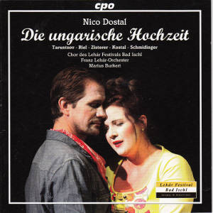 Nico Dostal, Die ungarische Hochzeit / cpo Nico Dostal, Die ungarische Hochzeit / cpo