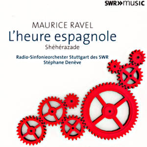 Maurice Ravel, L'heure espagnole • Shéhérazade / SWRmusic
