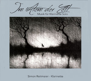 Im Atem der Zeit, Musik für Klarinette Solo / Sillton Im Atem der Zeit, Musik für Klarinette Solo / Sillton