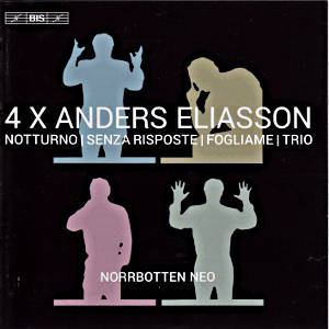 4 x Anders Eliasson, Notturno | Senza Risposte | Fogliame | Notturno / BIS