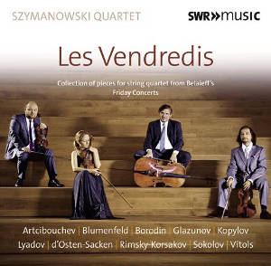 Les Vendredis, Collection of pieces for string quartet from Belaieff's Friday Concerts (1899) / SWRmusic Les Vendredis, Collection of pieces for string quartet from Belaieff's Friday Concerts (1899) / SWRmusic