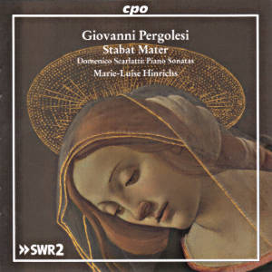 Giovanni Battista Pergolesi, Stabat Mater / cpo Giovanni Battista Pergolesi, Stabat Mater / cpo