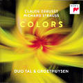 Colors, Claude Debussy • Richard Strauss / Sony Classical Colors, Claude Debussy • Richard Strauss / Sony Classical