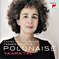 Polonaise, Yaara Tal / Sony Classical Polonaise, Yaara Tal / Sony Classical
