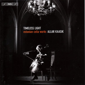 Timeless Light, estonian cello works / BIS Timeless Light, estonian cello works / BIS